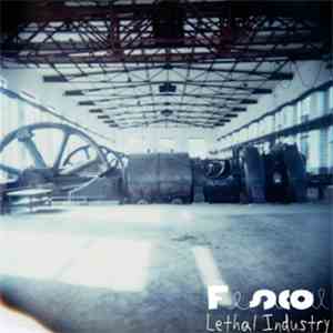 Fescal - Lethal Industry
