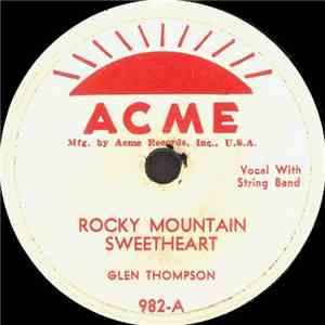 Glen Thompson  - Rocky Mountain Sweetheart / Everybody's Trying To Be My Baby