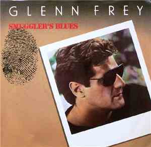 Glenn Frey - Smuggler's Blues/New Love