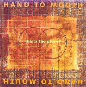 Hand To Mouth  - This Is The Place?