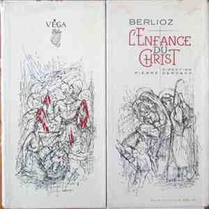 Hector Berlioz - L'Enfance Du Christ