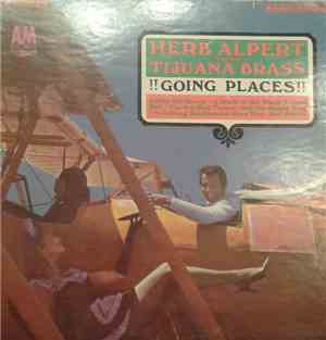 Herb Alpert And The Tijuana Brass - !!Going Places!!