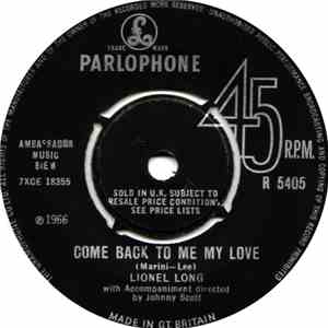 Lionel Long - Come Back To Me My Love