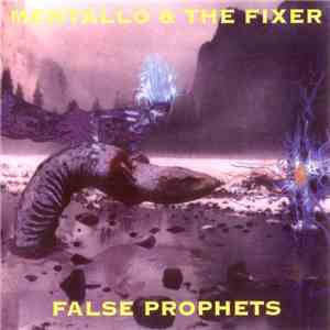 Mentallo & The Fixer - False Prophets
