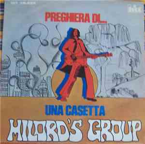 Milord's Group - Preghiera Di.../Una Casetta
