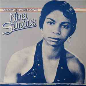 Nina Simone - My Baby Just Cares For Me