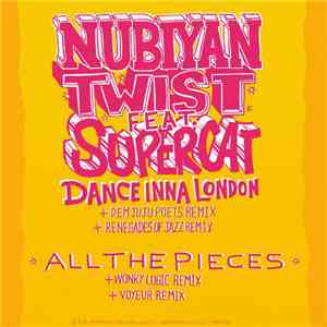 Nubiyan Twist - Dance Inna London / All The Pieces