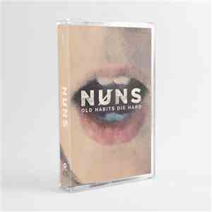 Nuns - Old Habits Die Hard