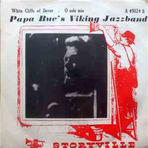 Papa Bue's Viking Jazzband - White Cliffs Of Dover / O Sole Mio