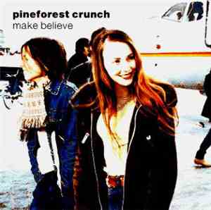 Pineforest Crunch - Make Believe