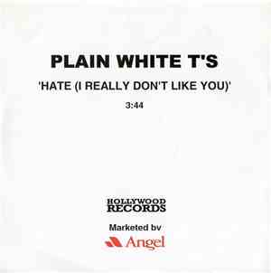 Plain White T's - Hate (I Really Don't Like You)