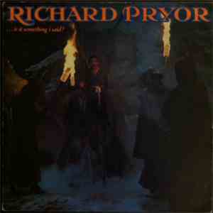 Richard Pryor - ...Is It Something I Said?