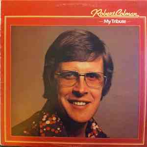 Robert Colman - My Tribute