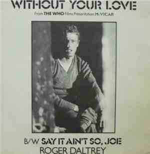 Roger Daltrey - Without Your Love