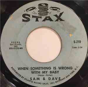 Sam & Dave - When Something Is Wrong With My Baby / Small Portion Of Your Love