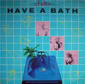 Slaks - Have A Bath