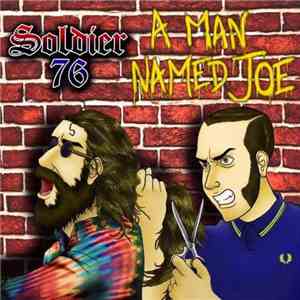Soldier 76 - A Man Named Joe