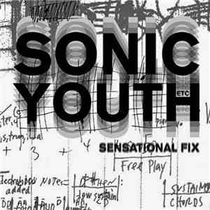 Sonic Youth - Sensational Fix