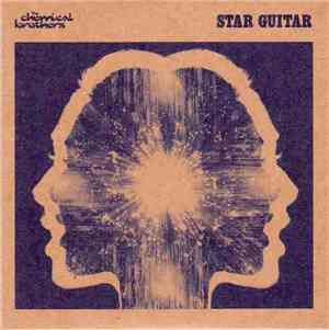 The Chemical Brothers - Star Guitar