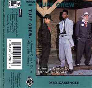 Tuff Crew - Jimmy Crack Corn / Robbin Hoods