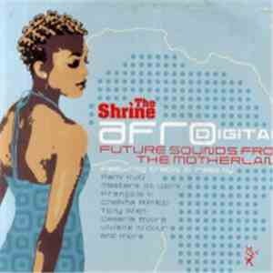 Various - The Shrine's Afrodigital - Future Sounds From The Motherland