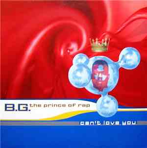 B.G. The Prince Of Rap - Can't Love You