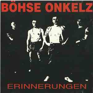 Böhse Onkelz - Erinnerungen
