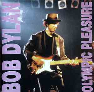 Bob Dylan - Olympic Pleasure