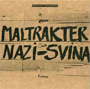 Brutal Kuk / Data Morgana - Maltrakter Nazi-Svina