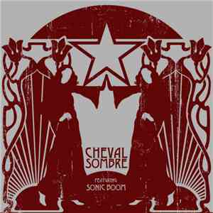 Cheval Sombre - It's A Shame