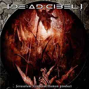 [de:ad:cibel] - Jerusalem Syndrom/Human Product