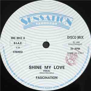 Fascination  - Shine My Love