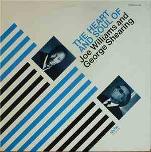 Joe Williams And George Shearing - The Heart And Soul Of Joe Williams And George Shearing