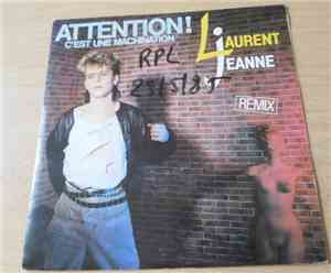 Laurent Jeanne - Attention C'Est Une Machination Remix