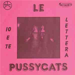 Le Pussycats - Io E Te