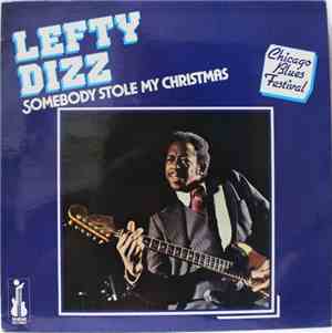 Lefty Dizz - Somebody Stole My Christmas