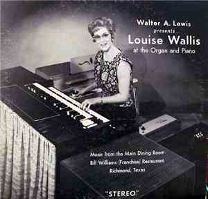 Louise Wallis - Louise Wallis At The Organ And Piano