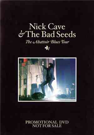 Nick Cave & The Bad Seeds - The Abattoir Blues Tour