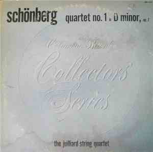 Schöenberg : The Juilliard String Quartet - Quartet No. 1 In D Minor, Op. 7