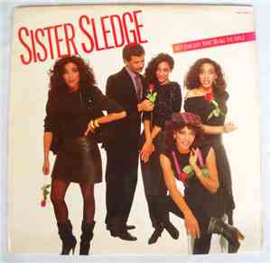Sister Sledge - Bet Cha Say That To All The Girls