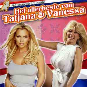 Tatjana & Vanessa  - Het Allerbeste Van