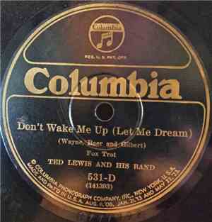Ted Lewis And His Band - Don't Wake Me Up (Let Me Dream) / That Certain Party