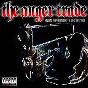 The Anger Trade - Equal Opportunity Destroyer