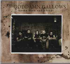 The Goddamn Gallows - Broke, Down, and Dirty