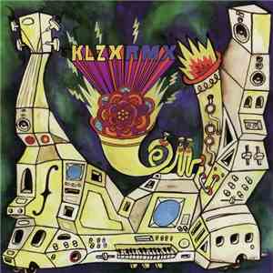 The Klez-X - KLZXRMX: The Klez-X Remixed