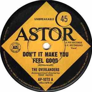 The Overlanders - Don't It Make You Feel Good