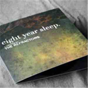 The Refractors - Eight Year Sleep