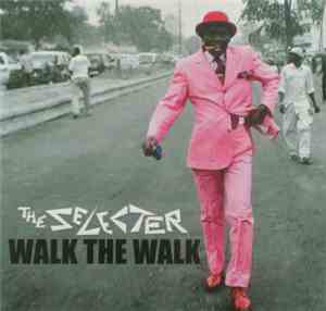 The Selecter - Walk The Walk