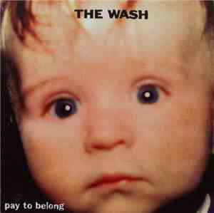 The Wash  - Pay To Belong