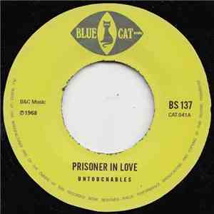 Untouchables  - Prisoner In Love / Your Love